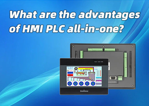 latest company news about The advantages of Coolmay Technology's HMI PLC all-in-one